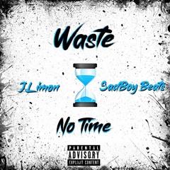 J.Limon - Waste No Time
