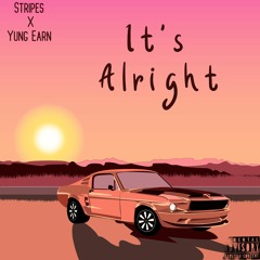 Yung Earn x Stripes - It's Alright