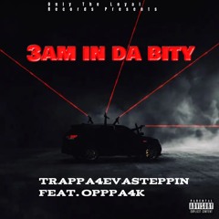 3AM IN DA BITY (feat. Opppa7k)