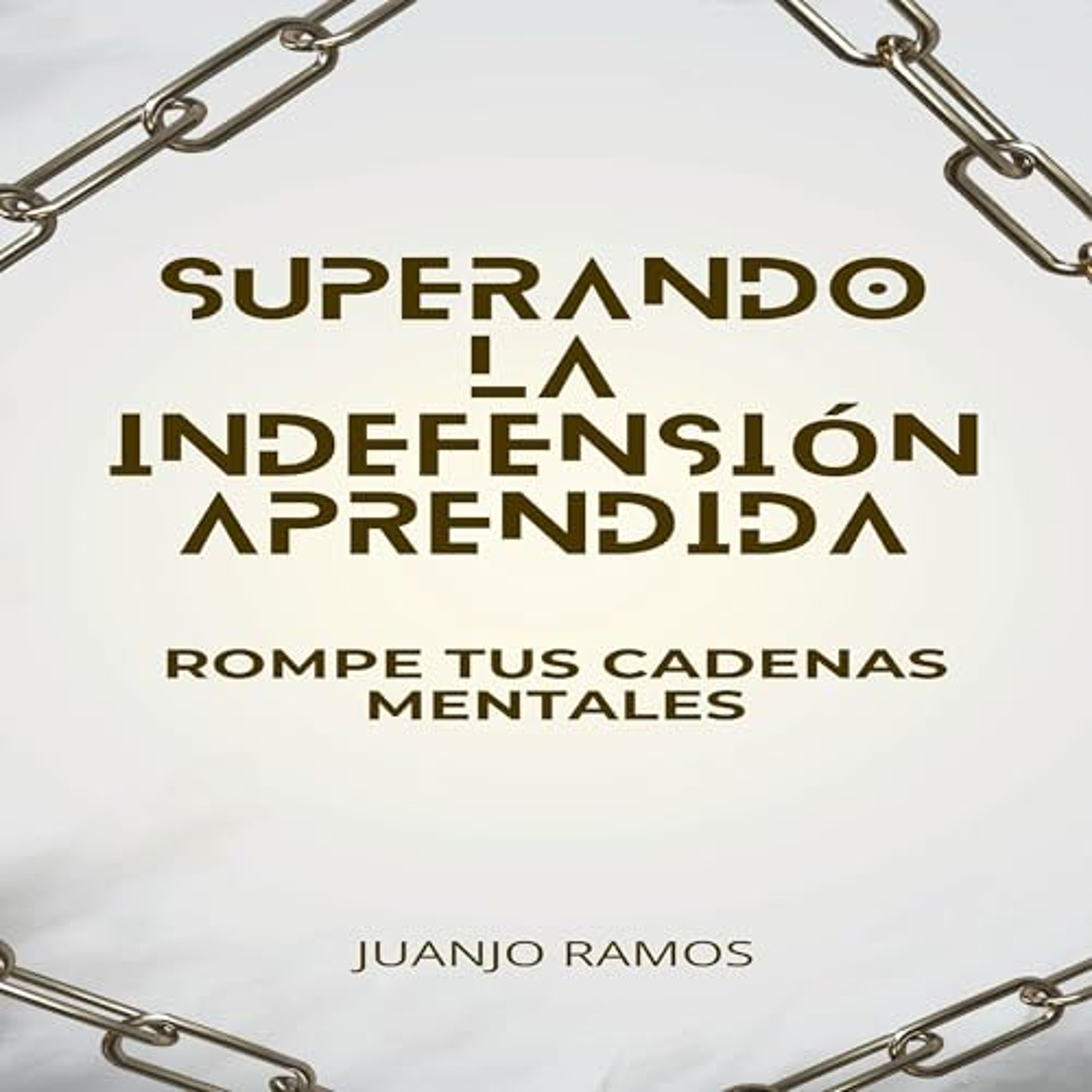 Superando la indefensión aprendida [Overcoming Learned Helplessness] (Audiolibro) | Prueba Gratis