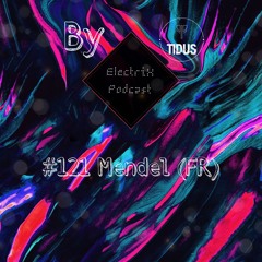 ElectriX Podcast | #121 Mendel (FR)