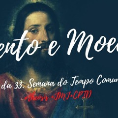 TELENTO E MOEDAS / 2020.11.18  #Θέωσις +JMJ+CPTD