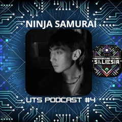 UTS PODCAST #04 | Ninja Samurai