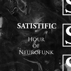 HOUR OF NEUROFUNK [005] - Mixed by Satistific