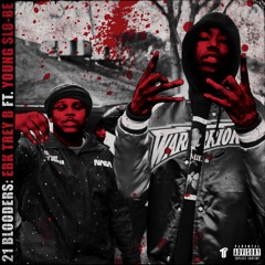 EBK Trey B ft. Young Slo-Be - 21 Blooders [Prod. CLIVE100K]