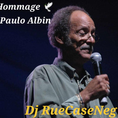 Dj RueCaseNeg  Hommage Paulo Albin