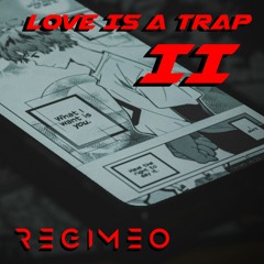 Love is a Trap II