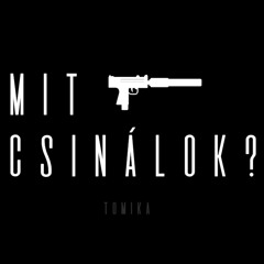 Mit csinálok?
