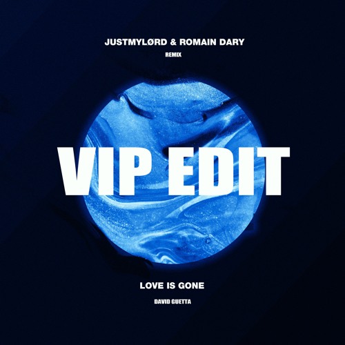 David Guetta - Love Is Gone (Justmylørd & Romain Dary VIP Edit)