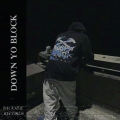 DOWN YO BLOCK