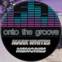 Mark Whites - Memories (RELEASED 15 September 2023)