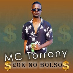 MC Torrony - 20k No Bolso ( DJ Sapinho 22 )