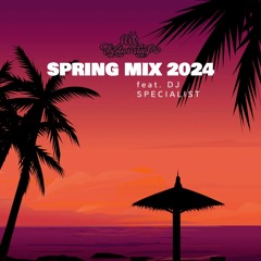 Spring Mix 2024 feat. DJ Specialist