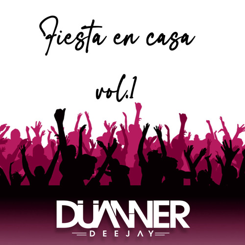Fiesta en Casa Vol.1 [Dj Duanner]