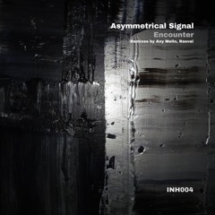 PREMIERE: Asymmetrical Signal - Encounter (Any Mello Remix) [INH004]