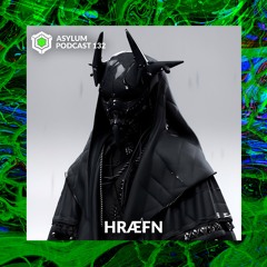 ASYLUM PODCAST #132 | HRÆFN