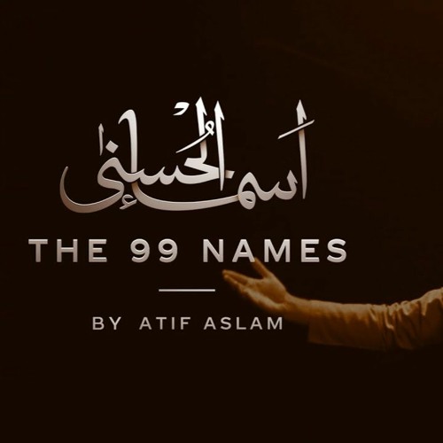 Stream Coke Studio Special Asma Ul Husna The 99 Names Atif Aslam by  Lashari's ♪ | Listen online for free on SoundCloud