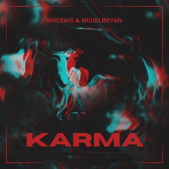 Macbass & MIDIKLØRYAN - Karma (Extended Mix)