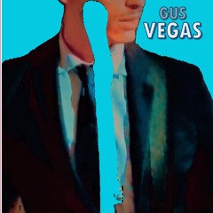 Gus VEGAS - Smooth Sexy Swagger (Big Dick Energy)