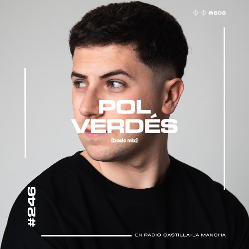 808 Radio: Basic Mix 246: Pol Verdés