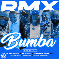 BUMBA (Remix) [feat. El Fecho RD, El Fother & Omarly Cabelna]