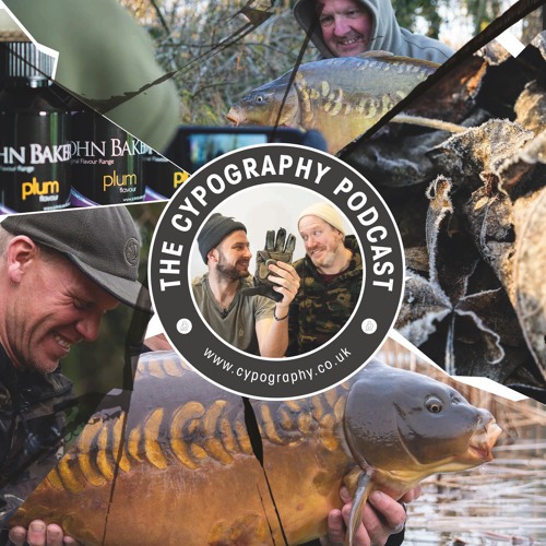 The Cypography Carp Fishing Podcast | Episode #003