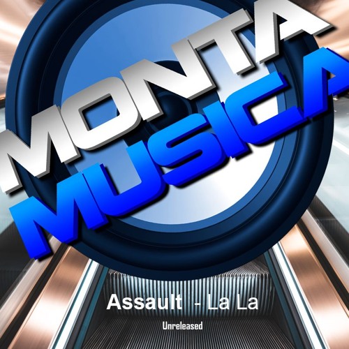Assault  - La La La