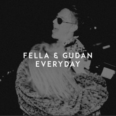 Fella & Gudan - EVERYDAY