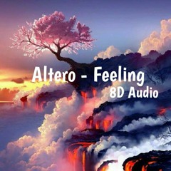 Altero - Feeling (8D Audio)