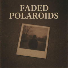 Faded Polaroids