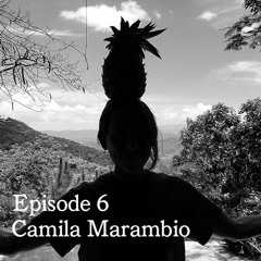 Podcast Series - Walking with Water_EPISODE 6: CAMILA MARAMBIO_A FUTURE FICTION
