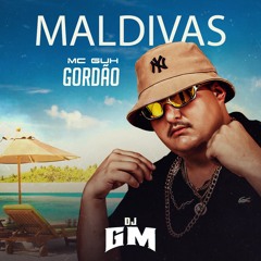 MC Guh Gordão - Maldivas 2023 ( DJ GM )