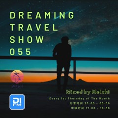 Melchi@DI.FM - Dreaming Travel Show 055