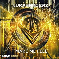 Lynxbangerz - Make Me Feel [3/4 New Year's Eve Revolution 2023 EP]