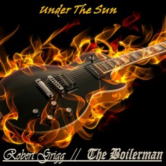 Under The Sun - ft. Robert Grigg