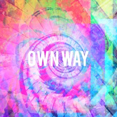 OWN WAY