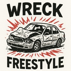 Wreck freestyle