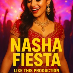 Nasha Fiesta