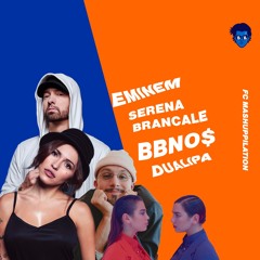 BBNO$ X SERENA BRANCALE X DUA LIPA X EMINEM - FC MASHUPPILATION