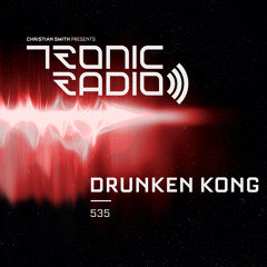 Tronic Podcast 535 with Drunken Kong