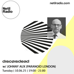 discøisdead w/ Johnny Aux - 10th June 2025