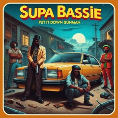 Supa Bassie - Put It Down Gunman (Tribute To Welton Irie - 2023)