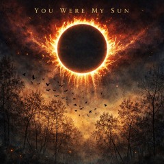 You Were My Sun