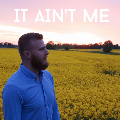 It Ain't Me