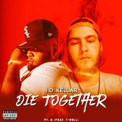 Die Together, Pt. 2 (feat. T-Rell & Peterdoeslife)