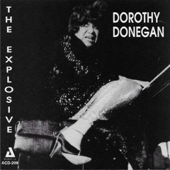 The Explosive Dorothy Donegan
