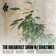 The Breakfast Show w/ Soultimes - Aaja Channel 1 - 15 03 23