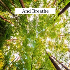 And Breathe