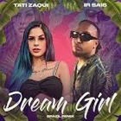 Ir Sais Feat.Tati Zaqui - Dream Girl  (((VRS M-DJ 2020 BPM 90)))