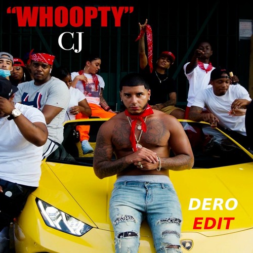 CJ - Whoopty (DERO CLUB EDIT) *Filtered For Soundcloud*